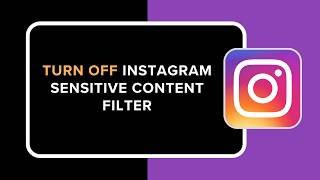 HOW TO TURN OFF INSTAGRAM SENSITIVE CONTENT FILTER