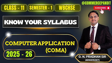 Modern Computer Application (COMA) - Syllabus & Marks Distribution | Class - 11, Semester - 1 | 2025