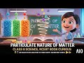 Particulate Nature of Matter | Class 8 Science Chapter Explanation in Hindi | Animated Video