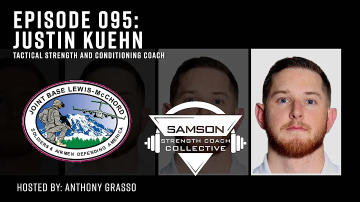 Samson Strength Coach Collective E095: Justin Kuehn (Tactical Strength and Conditioning Coach)
