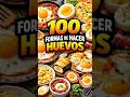 100 formas de preparar huevos en Cuaresma.