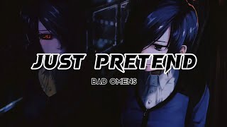 Bad Omens - Just Pretend [Lirik Terjemahan Indonesia]