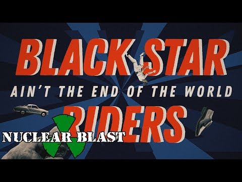 BLACK STAR RIDERS - 'Ain't The End Of The World' (OFFICIAL VIDEO)