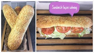 Sandwich et pain façon Subway ??