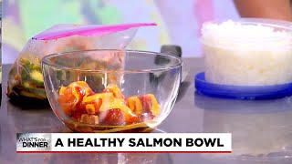 What&#39;s for dinner: A healthy salmon bowl