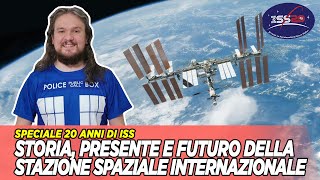 20 anni di Stazione Spaziale Internazionale : Storia, presente e futuro della ISS