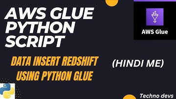 AWS Glue ETL with Python shell |Read data from S3 and insert Redshift