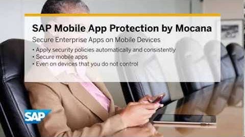 SAP Mobile App Protection by Mocana Technical Demo