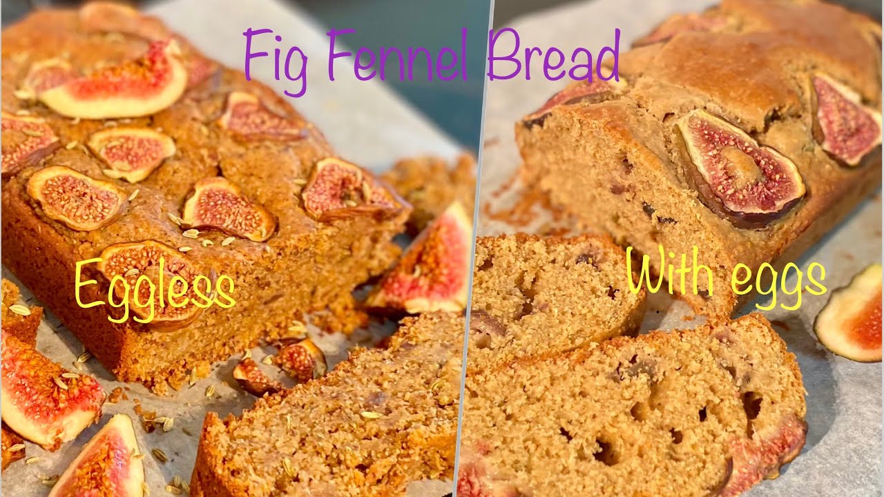 Fig Fennel Bread Both eggless and with egg recipe options YouTube