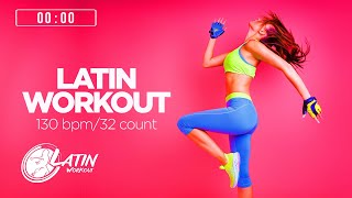 60-Minute Aerobic Latino (130 bpm/32 count) Latin Workout 2023