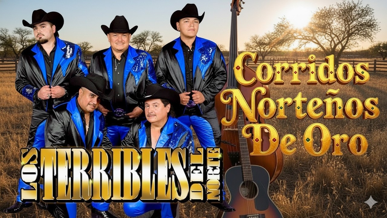 Los Terribles Del Norte – Grandes Éxitos Norteños 🤠 20 Clásicos