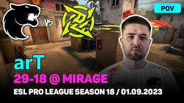 CSGO POV FURIA arT (29/18) vs NIP (mirage) @ ESL Pro League Season 18 / Sep 1, 2023