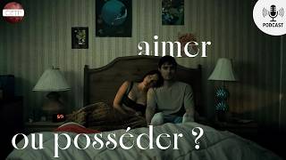 Obsession : aimer ou posséder ?
