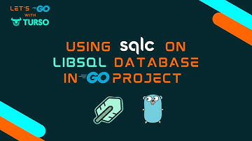 Using SQLC on LibSQL Database in Golang Project