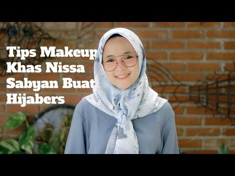 Tips Makeup Khas Nissa Sabyan Buat Hijabers