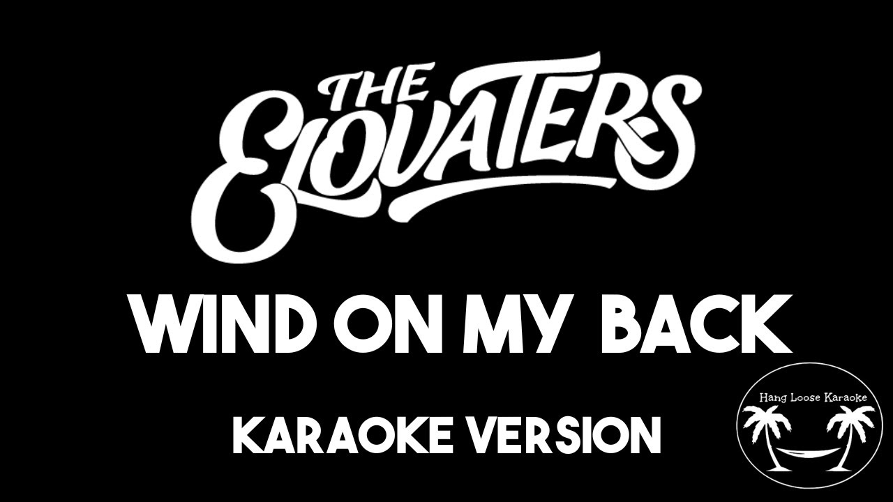 wind-on-my-back-the-elovaters-karaoke-version-youtube