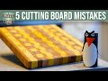 HOW TO  |  5 Cutting Board Mistakes to Avoid  | Make your Own Cutting Board