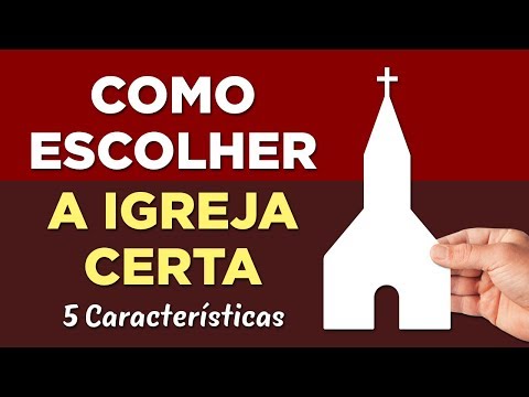 Vídeo: Como Escolher Uma Igreja