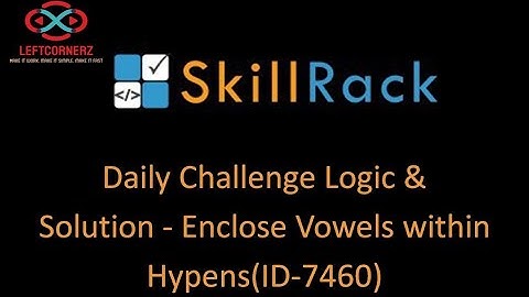 skillrack daily challenge logic and solution - enclose vowels within hypens (23-09-2020) [id -7460]