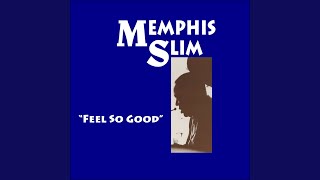 Watch Memphis Slim I Feel So Good feat Danny Adler video