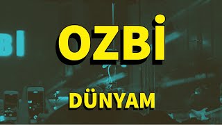 Ozbi  - Dünya'm Canlı Konser Istanbul