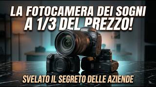 The DREAM CAMERA at 1/3 the price?