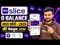 Slice Bank Zero Balance Account Opening 2026 🔥 Slice Bank Account Kaise Open Kare