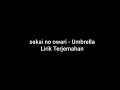 sekai no owari - Umbrella; Lirik terjemahan