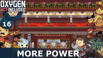 MORE POWER - Oxygen Not Included: Ep. #16 - Building The Ultimate Base