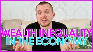 How Wealth Inequality Affects The Economy