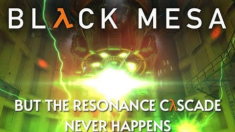 Black Mesa but the Resonance Cascade never happens