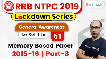 9:00 AM - RRB NTPC 2019-20 | GA by Rohit Sir | Memory Based Paper (2015-16)