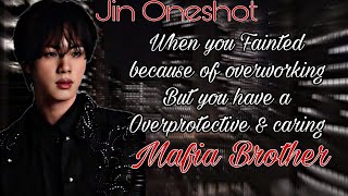 [Rakshabandhan Special] When you Fainted because of overworking but you have a caring Mafia brother