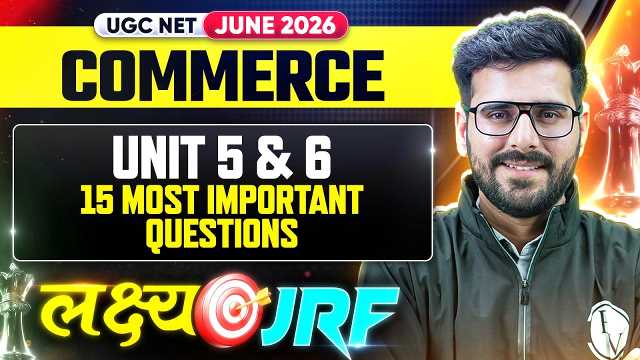 UGC NET Commerce | UGC NET Commerce Unit 5&6 15 Important Questions | UGC NET Commerce Classes 2026