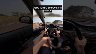 GOL TURBO 500CV x VTI TURBO 500CV