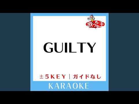 GUILTY (ガイド無しカラオケ) +3Key (原曲歌手:V6)