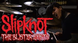 Slipknot "The Blister Exists" Drum Cover by Fernando Lemus
