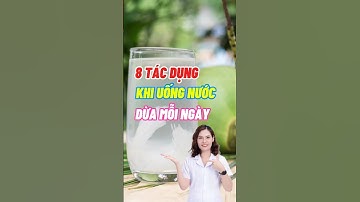 8 Lợi Ích Tuyệt Vời Của Nước Dừa #dsdaiminh #dinhduong #shorts #health