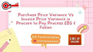 Purchase Price Variance Vs Invoice Price Variance in Procure to Pay Process EBS/Fusion#o3technologie
