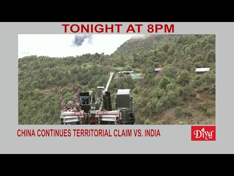 China continues territorial claim vs. India | Diya TV News
