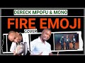 Fire Emojis Cover-Dereck Mpofu & Mono Mukundu