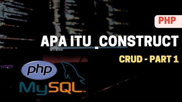 Apa itu OOP & Construct : Pemrograman Web Lanjutan - Part1