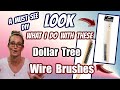 LOOK what I do with these Dollar Tree WIRE BRUSHES | A MUST SEE DIY