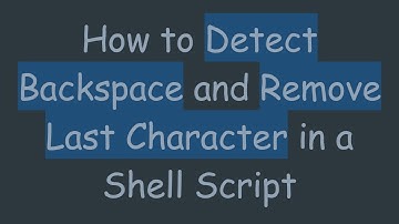How to Detect Backspace and Remove Last Character in a Shell Script
