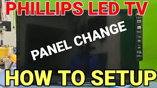 HOW TO CHANGE PANEL PHILLIPS LED TV AND SERVICE MODE.