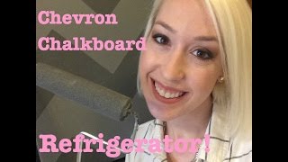 DIY CHEVRON CHALKBOARD REFRIGERATOR TUTORIAL!