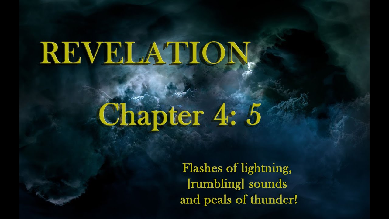 Revelation 45 Flashes of lightning, rumblings and peals of thunder