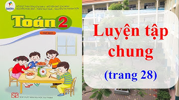 [Cánh diều] Bài : Luyện tập chung (trang 28) | Lớp 2 | Toán | Tuần 5 | Học online