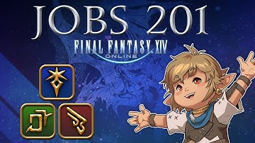Final Fantasy XIV - Jobs 201 (Heavensward Edition)