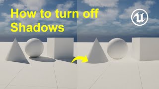 How to turn off shadows in Unreal Engine 5